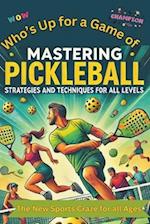 Who's Up For A Game Of PickleBall?