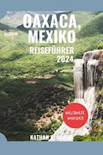 Oaxaca, Mexiko Reiseführer 2024