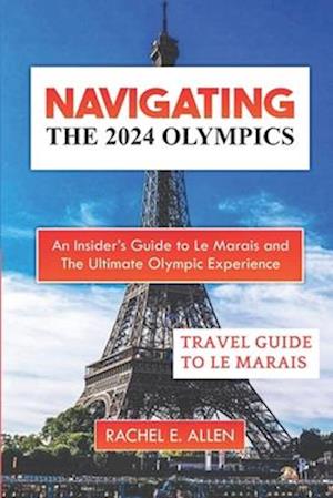 Navigating The 2024 Olympics