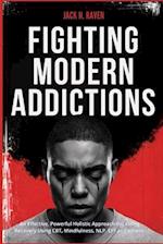 Fighting Modern Addictions