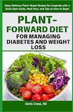 Plant-Forward Diet for Managing Diabetes and Weight Loss