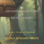 The Enchanting Adventures of Rachel the Rabbit