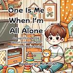 One Is Me When I'm All Alone