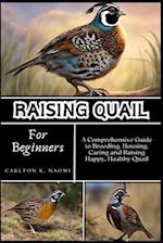 Raising Quail for Beginners