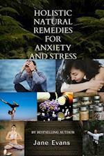 Holistic Natural Remedies For Anxiety And Stress