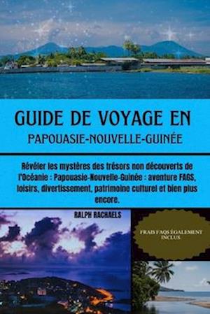 Guide de Voyage En Papouasie-Nouvelle-Guinée