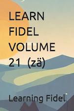 LEARN FIDEL VOLUME 21 &#4824; (zä)