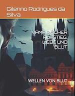 Vampirischer Aufstieg, Liebe Und Blut