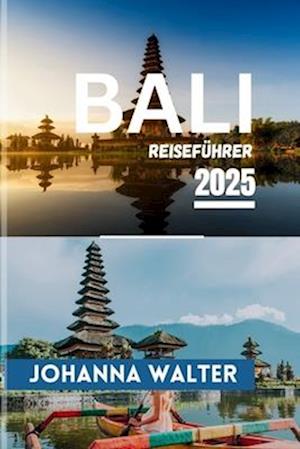 Bali Reiseführer 2025