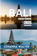 Bali Reiseführer 2025