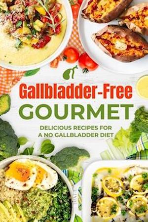 Gallbladder-Free Gourmet