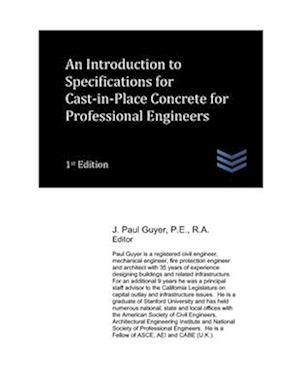 An Introduction to Specifications for Cast-in-Place Concrete for Professional Engineers