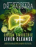 Dr. Barbara Green Smoothie Liver Cleanse