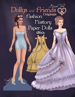 Dollys and Friends Originals Fashion History Paper Dolls, 1860s