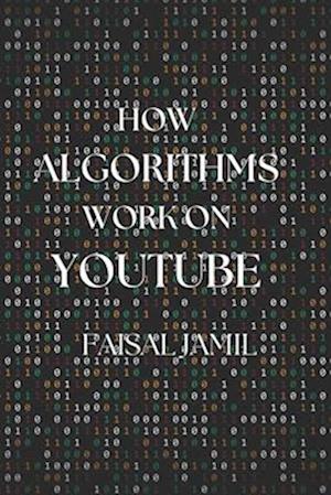 How Algorithms Work on YouTube