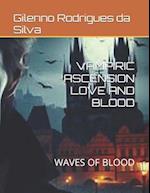 Vampiric Ascension Love and Blood