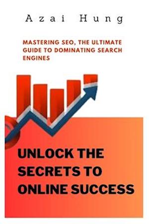 Unlock the Secrets to Online Success