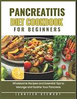 Pancreatitis Diet Cookbook for Beginners