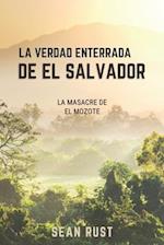 La Verdad Enterrada de El Salvador