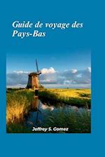 Guide de voyage des Pays-Bas 2024