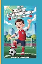 Meet Robert Lewandowski