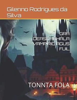 Grá Deascabhála Vampiric Agus Fuil