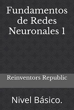 Fundamentos de Redes Neuronales 1