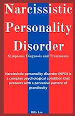 Narcissistic personality disorder Symptoms diagnosis and treatments