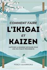 Comment faire l'Ikigai Et Kaizen