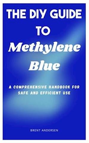 The DIY Guide to Methylene Blue