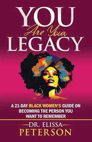 YOU Are Your Legacy