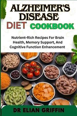 Alzheimer's Disease Diet Cookbook