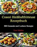 Cosori Heißluftfritteuse Rezeptbuch