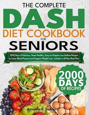 The Complete DASH Diet Cookbook for Seniors