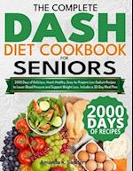 The Complete DASH Diet Cookbook for Seniors