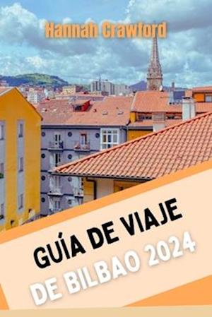 Guía de Viaje de Bilbao 2024