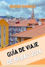 Guía de Viaje de Bilbao 2024