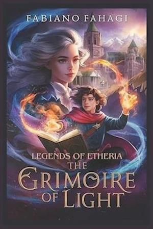 Legends of Etheria - The Grimoire of Light