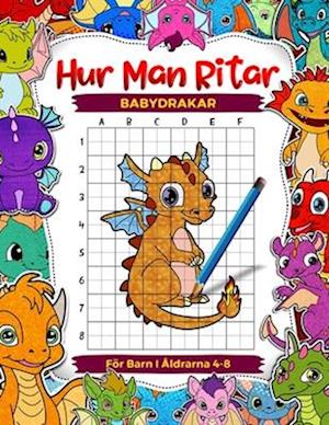 Hur man ritar babydrakar för barn i åldrarna 4-8