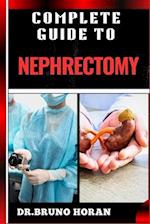 Complete Guide to Nephrectomy