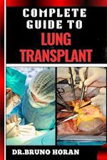 Complete Guide to Lung Transplant