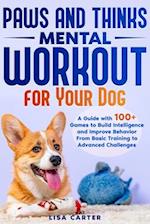 Paws and Thinks - Mental Workout for Your Dog