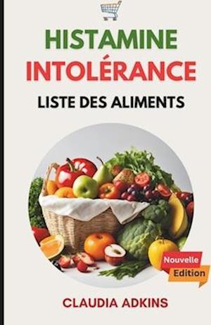 Intolérance À L'histamine Liste Des Aliments