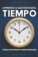 Aprende a Gestionar El Tiempo