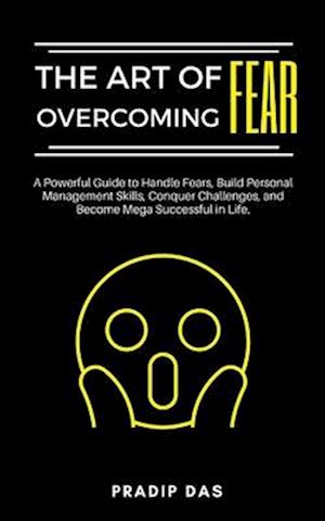 The Art of Overcoming Fear