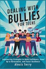 Dealing with Bullies for Teens