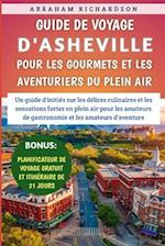 Guide De Voyage D'asheville 2024-2025 Pour Les Gourmets Et Les Aventuriers Du Plein Air