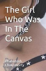 The Girl Who Was In The Canvas