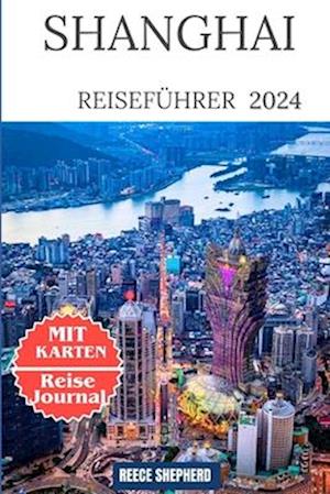 Shanghai Reiseführer 2024