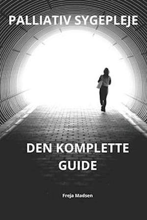 Palliativ Sygepleje Den Komplette Guide